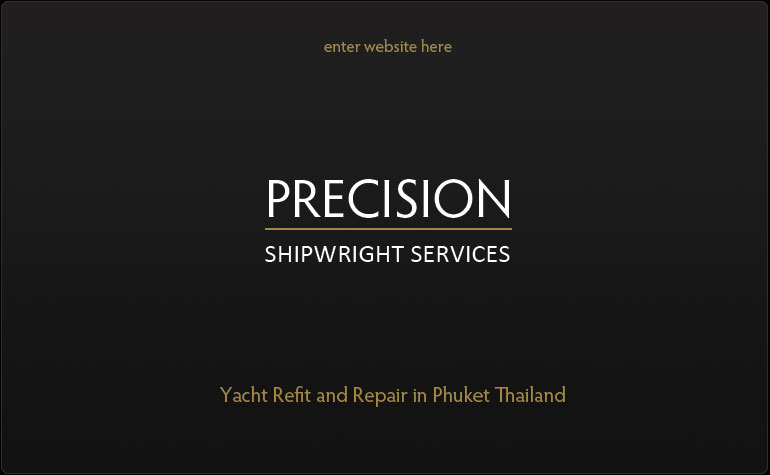 Welcome to Precision Shipwright, the most reliable repair and refit facility for your yacht, boat or vessel in Thailand